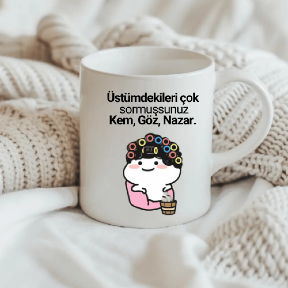 Komik Nazarlık Temalı Kupa Bardak – Üstümdekileri Çok Sormuşsunuz Tasarım Kupa