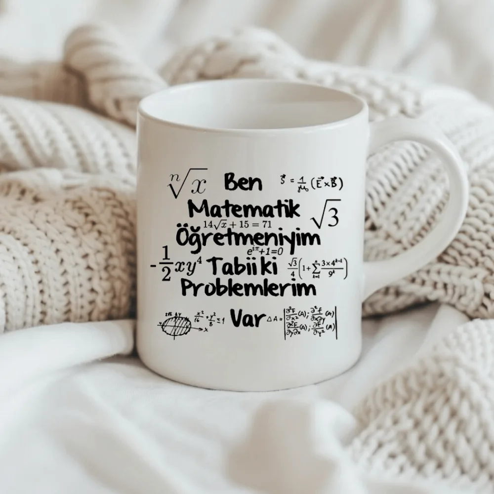 Matematik Öğretmeni Kupası –Tabii ki Problemlerim Var Mizahi Seramik Kupa, Öğretmenler Günü Hediyesi