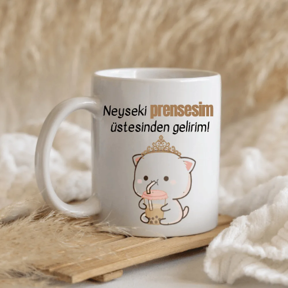 Neyseki Prensesim Üstesinden Gelirim Yazılı Porselen Kupa